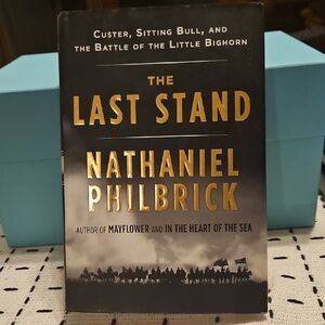 The Last Stand: Custer, Sitting Bull, and the Battle of the Little Bighorn Book